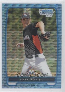 2012 Bowman Chrome - Prospects - Blue Wave Refractor #BCP219 - Matthew Neil