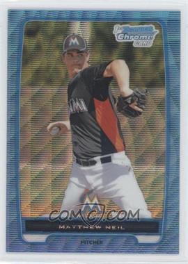 2012 Bowman Chrome - Prospects - Blue Wave Refractor #BCP219 - Matthew Neil