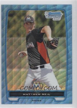 2012 Bowman Chrome - Prospects - Blue Wave Refractor #BCP219 - Matthew Neil