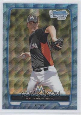 2012 Bowman Chrome - Prospects - Blue Wave Refractor #BCP219 - Matthew Neil