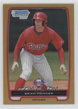 2012 Bowman Chrome - Prospects - Gold Refractor #BCP169 - Brian Pointer /50