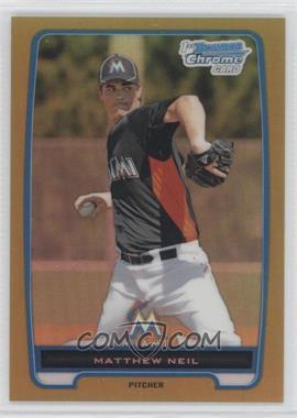 2012 Bowman Chrome - Prospects - Gold Refractor #BCP219 - Matthew Neil /50