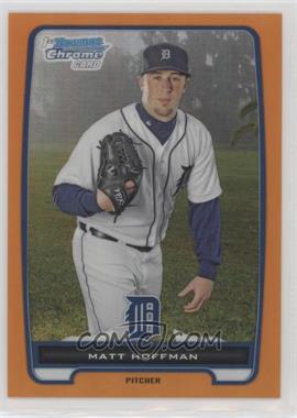 2012 Bowman Chrome - Prospects - Orange Refractor #BCP204 - Matt Hoffman /25