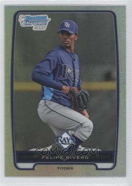 2012 Bowman Chrome - Prospects - Refractor #BCP122 - Felipe Rivero