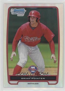 2012 Bowman Chrome - Prospects - Refractor #BCP169 - Brian Pointer