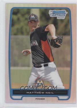 2012 Bowman Chrome - Prospects - Refractor #BCP219 - Matthew Neil