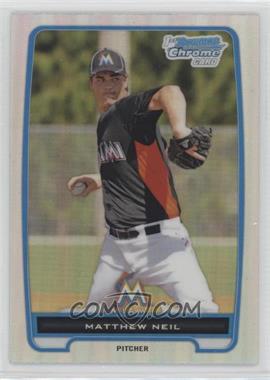 2012 Bowman Chrome - Prospects - Refractor #BCP219 - Matthew Neil