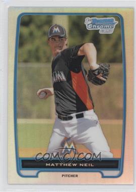 2012 Bowman Chrome - Prospects - Refractor #BCP219 - Matthew Neil