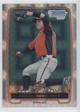 2012 Bowman Chrome - Prospects - Retail X-Fractor #BCP194 - Manuel Hernandez