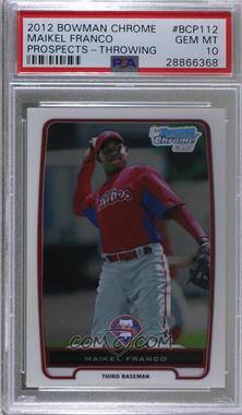 2012 Bowman Chrome - Prospects #BCP112.1 - Maikel Franco (Throwing) [PSA 10 GEM MT]