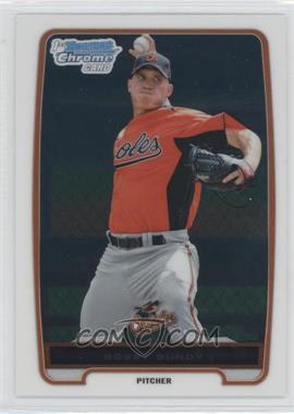 2012 Bowman Chrome - Prospects #BCP198.1 - Bobby Bundy (Glove Facing Body)