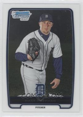 2012 Bowman Chrome - Prospects #BCP204 - Matt Hoffman