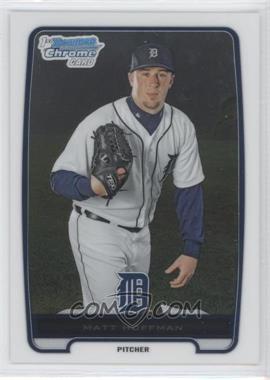 2012 Bowman Chrome - Prospects #BCP204 - Matt Hoffman