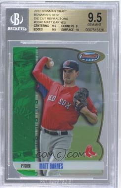 2012 Bowman Draft Picks & Prospects - Bowman's Best - Refractor #BB40 - Matt Barnes /99 [BGS 9.5 GEM MINT]