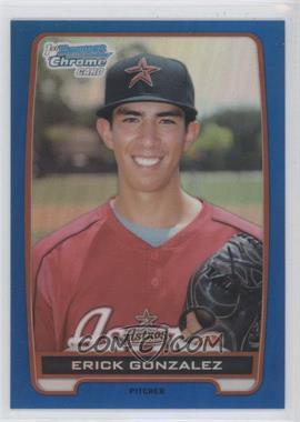 2012 Bowman Draft Picks & Prospects - Chrome Draft Picks - Blue Refractors #BDPP99 - Erick Gonzalez /250