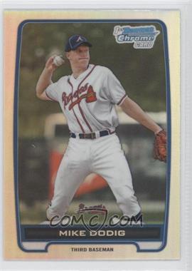 2012 Bowman Draft Picks & Prospects - Chrome Draft Picks - Refractors #BDPP77 - Mike Dodig