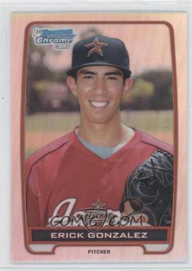 2012 Bowman Draft Picks & Prospects - Chrome Draft Picks - Refractors #BDPP99 - Erick Gonzalez