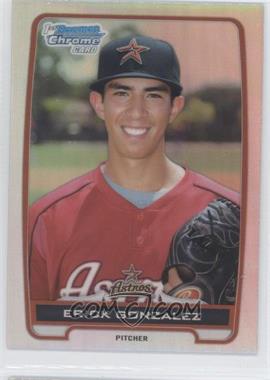 2012 Bowman Draft Picks & Prospects - Chrome Draft Picks - Refractors #BDPP99 - Erick Gonzalez