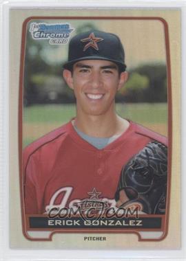 2012 Bowman Draft Picks & Prospects - Chrome Draft Picks - Refractors #BDPP99 - Erick Gonzalez