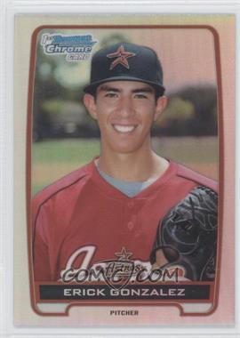 2012 Bowman Draft Picks & Prospects - Chrome Draft Picks - Refractors #BDPP99 - Erick Gonzalez