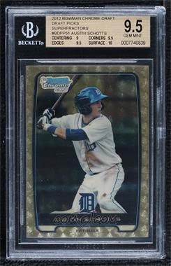 2012 Bowman Draft Picks & Prospects - Chrome Draft Picks - Superfractors #BDPP51 - Austin Schotts /1 [BGS 9.5 GEM MINT]