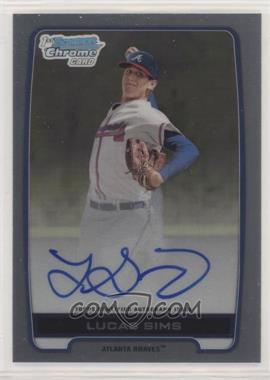 2012 Bowman Draft Picks & Prospects - Chrome Draft Picks Autographs - Refractor #BCA-LS - Lucas Sims