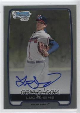 2012 Bowman Draft Picks & Prospects - Chrome Draft Picks Autographs - Refractor #BCA-LS - Lucas Sims