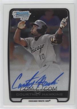 2012 Bowman Draft Picks & Prospects - Chrome Draft Picks Autographs #BCA-CH - Courtney Hawkins