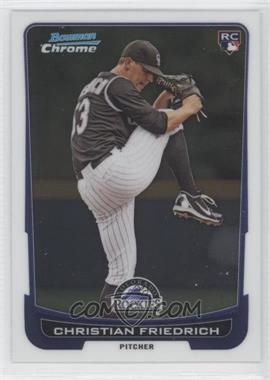 2012 Bowman Draft Picks & Prospects - Chrome #46 - Christian Friedrich