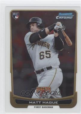 2012 Bowman Draft Picks & Prospects - Chrome #55 - Matt Hague