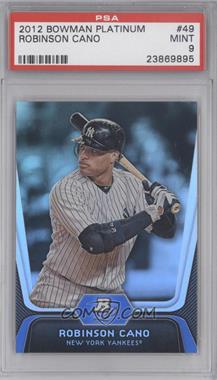 2012 Bowman Platinum - [Base] #49 - Robinson Cano [PSA 9 MINT]