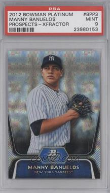 2012 Bowman Platinum - Prospects - X-Fractor #BPP3 - Manny Banuelos [PSA 9 MINT]