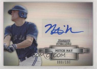 2012 Bowman Sterling - Prospect Autographs - Refractor #BSAP-MN - Mitch Nay /199 [EX to NM]