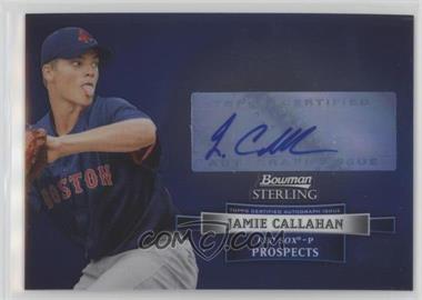 2012 Bowman Sterling - Prospect Autographs #BSAP-JC - Jamie Callahan