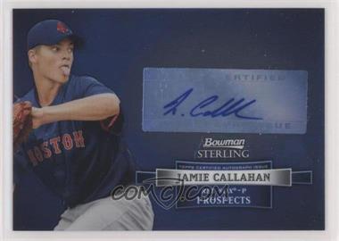 2012 Bowman Sterling - Prospect Autographs #BSAP-JC - Jamie Callahan