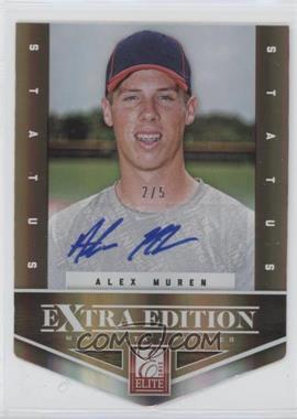 2012 Elite Extra Edition - [Base] - Status Gold Die-Cut Signatures #79 - Alex Muren /5