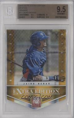 2012 Elite Extra Edition - [Base] - Status Orange Die-Cut #72 - Jairo Beras /10 [BGS 9.5 GEM MINT]