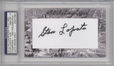 2012 Historic Autographs Champions Cut Autographs - [Base] #_STLO - Stan Lopata /25 [PSA/DNA Uncirculated Encased]