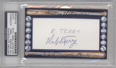 2012 Historic Autographs Cut Autographs The Decades - 1960's Edition #90 - Ralph Terry /22 [Cut Signature]