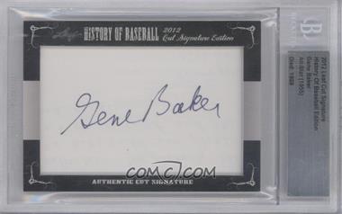 2012 Leaf History of Baseball Cut Signature Edition - [Base] #_GEBA - Gene Baker [BGS Authentic]