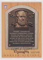 Henry Chadwick #/599