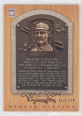 2012 Panini Cooperstown - Bronze History #25 - Roger Connor /599