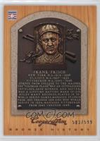 Frankie Frisch #/599