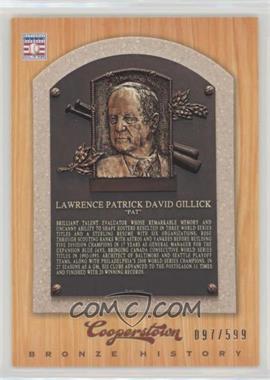 2012 Panini Cooperstown - Bronze History #36 - Pat Gillick /599