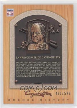 2012 Panini Cooperstown - Bronze History #36 - Pat Gillick /599