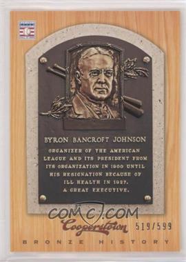 2012 Panini Cooperstown - Bronze History #45 - Ban Johnson /599