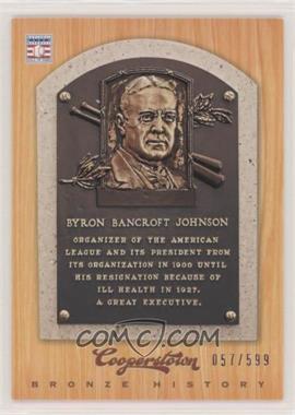 2012 Panini Cooperstown - Bronze History #45 - Ban Johnson /599