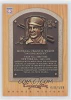 Mickey Welch #/599