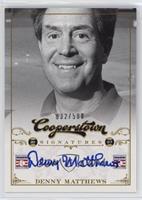 Denny Matthews #/500