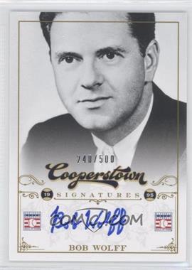 2012 Panini Cooperstown - Cooperstown Signatures #FFA-WOL - Bob Wolff /500